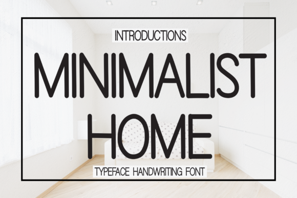 Minimalist Home: A Font to Elevate Your Brand